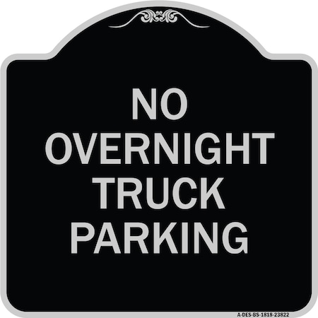 Signmission No Overnight Truck Parking Heavy-Gauge Aluminum Architectural Sign, 18" x 18", BS-1818-23822 A-DES-BS-1818-23822